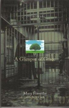 Paperback A Glimpse of Grace: A True Story Book