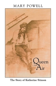 Queen of the Air: The Story of Katherine Stinson (The Southwesterners Series)