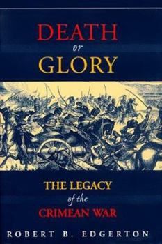 Hardcover Death or Glory: The Legacy of the Crimean War Book