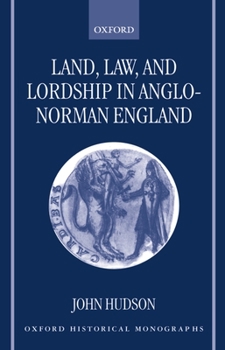 Paperback Land, Law, and Lordship in Anglo-Norman England Book