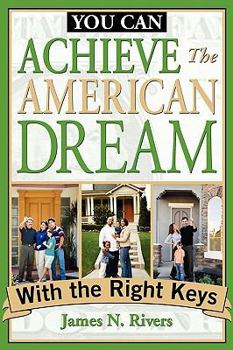 Paperback You Can...Achieve the American Dream with the Right Keys Book