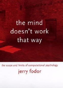 Hardcover The Mind Doesn't Work That Way: The Scope and Limits of Computational Psychology Book