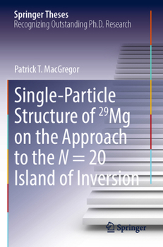 Paperback Single-Particle Structure of 29mg on the Approach to the N = 20 Island of Inversion Book