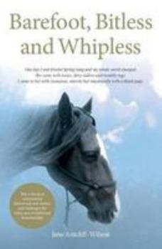 Paperback Barefoot, Bitless and Whipless Book