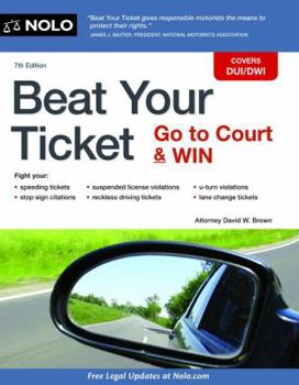 Paperback Beat Your Ticket: Go to Court & Win Book