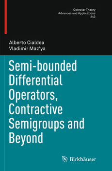 Paperback Semi-Bounded Differential Operators, Contractive Semigroups and Beyond Book