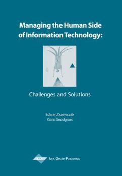 Paperback Managing the Human Side of Information Technology: Challenges and Solutions Book