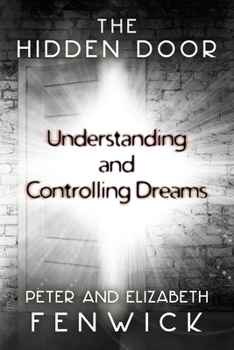 Paperback The Hidden Door: Understanding and Controlling Dreams Book