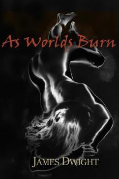 Paperback As Worlds Burn: A Tawdry Tale Of Spiritual Healing Book