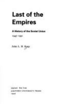 Hardcover Last of the Empires: A History of the Soviet Union, 1945-1991 Book