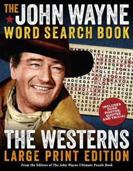 Paperback The John Wayne Word Search Book - The Westerns Large Print Edition Book