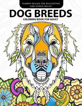 Paperback Dog Breeds Coloring book for Adults: Design for Dog lover (Pug, Labrador, Beagle, Poodle, Pit bull and Friend) Book