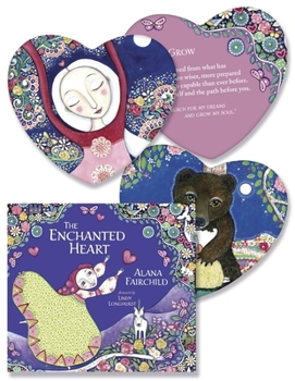 Cards The Enchanted Heart: Affirmations and Guidance for Hope, Healing & Magic Book
