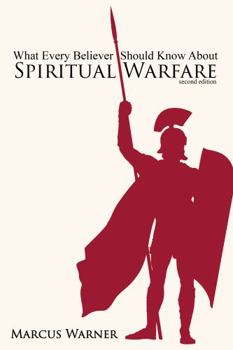 Paperback What Every Believer Should Know About Spiritual Warfare Book