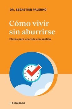 Paperback Cómo Vivir Sin Aburrirse: Claves Para Una Vida Con Sentido [Spanish] Book