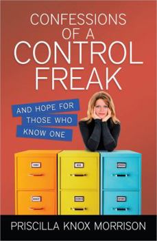 Paperback Confessions of a Control Freak: And Hope for Those Who Know One Book