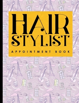 Paperback Hair Stylist Appointment Book: 7 Columns Appointment Pad, Cute Appointment Books, Undated Appointment Book, Cute Paris & Music Cover Book