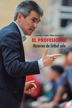 El profesional: Historias de fútbol sala