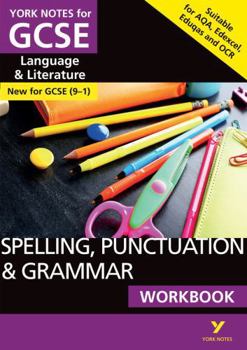 Paperback English Language and Literature Spelling, Punctuation and Grammar Workbook: York Notes for GCSE Everything You Need to Catch Up, Study and Prepare for Book