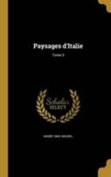 Hardcover Paysages d'Italie; Tome 3 [French] Book