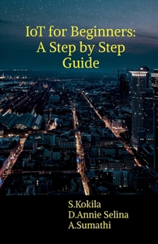 Paperback IoT for beginners: A step by step guide Book