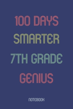 Paperback 100 Days Smarter 7th Grade Genuis: Notebook Book