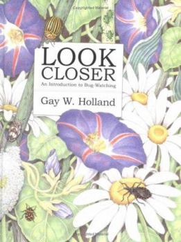 Hardcover Look Closer: An Introduction to Bug-Watching Book