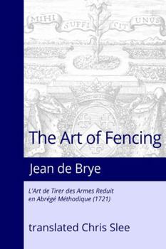 Paperback The Art of Fencing Reduced to a Methodical Summary Book