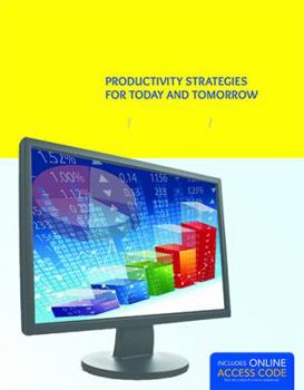 Paperback Microsoft Office 2010: Productivity Strategies for Today and Tomorrow Book