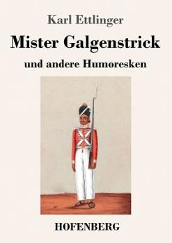 Paperback Mister Galgenstrick: und andere Humoresken [German] Book