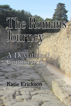 Paperback The Romans Journey: A Devotional Commentary Book