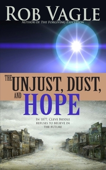 Paperback The Unjust, Dust, And Hope Book