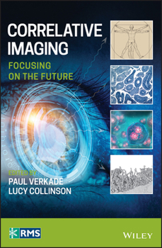 Hardcover Correlative Imaging: Focusing on the Future Book