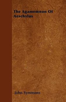 The Agamemnon of Aeschylus