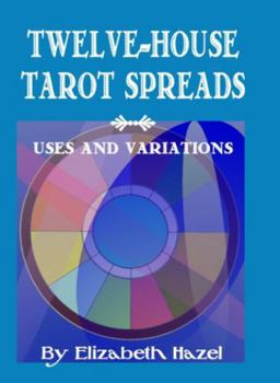 Paperback Twelve-House Tarot Spreads: Uses and Variations Book