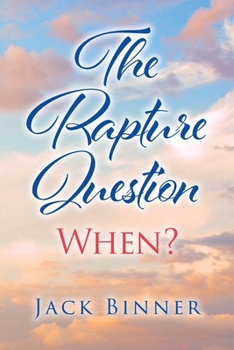 Paperback The Rapture Question: When? Book