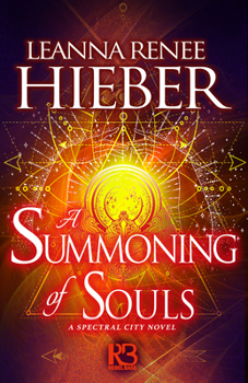 A Summoning of Souls (A Spectral City Novel) - Book #3 of the Spectral City