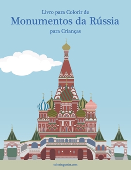 Paperback Livro para Colorir de Monumentos da Rússia para Crianças [Portuguese] Book