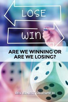 Paperback Are We Winning or Are We Losing? Book