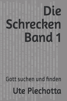 Paperback Die Schrecken Band 1: Gott suchen und finden [German] Book