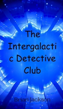 Hardcover The Intergalactic Detective Club Book