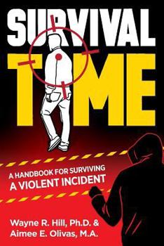 Paperback Survival Time: A Handbook for Surviving a Violent Incident Book