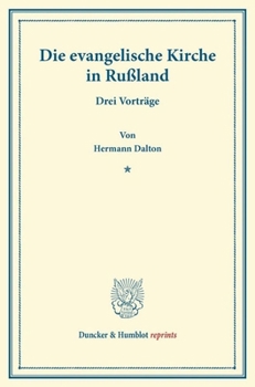 Paperback Die Evangelische Kirche in Russland: Drei Vortrage [German] Book