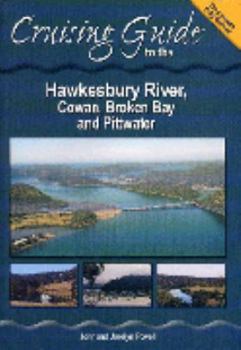 Paperback Cruising Guide to the Hawkesbury River, Cowan, Broken Bay and Pittwater - Third Edition Fully Revised Book