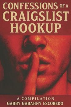 Paperback Confessions of a Craigslist Hookup: A Compilation Book