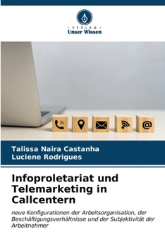Paperback Infoproletariat und Telemarketing in Callcentern [German] Book