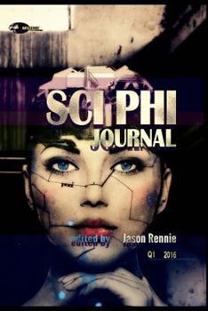 Paperback Sci Phi Journal, Q1 2016: The Journal of Science Fiction and Philosophy Book