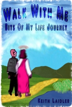 Paperback Walk With Me: Bits of My Life Journey Book