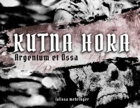 Paperback Kutna Hora: Argentum et Ossa / Silver and Bones Book