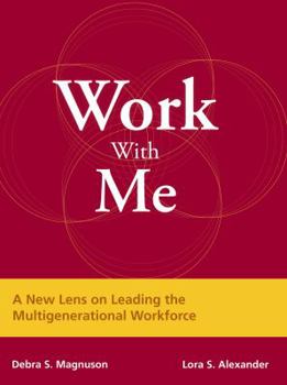 Paperback Work with Me: A New Lens on Leading the Multigenerational Workforce Book